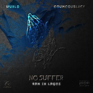 Album No Suffer (6am in Lagos) (Explicit) oleh Wurld