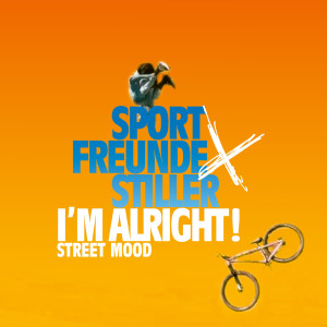 Sportfreunde Stiller的專輯I'M ALRIGHT! (STREET MOOD) (Explicit)