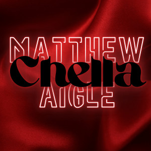 Album CHELLA from Matthew Aigle