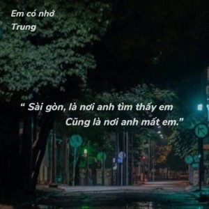 收听TRUNG的Em Có Nhớ歌词歌曲