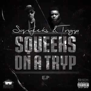 Squeeks on a Tryp (Explicit)