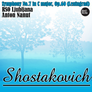 Shostakovich: Symphony No.7 in C major, Op.60 (Leningrad)
