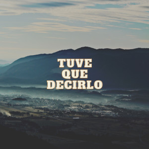 Album Tuve Que Decirlo from Zafiro Rap