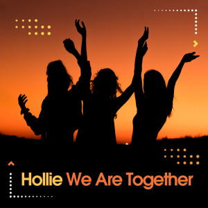 Listen to We Are Together (Outwave Studio Mix) song with lyrics from Hollie