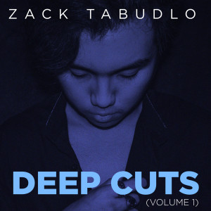 Album Zack Tabudlo Deep Cuts 2015-2019, Vol.1 from Zack Tabudlo