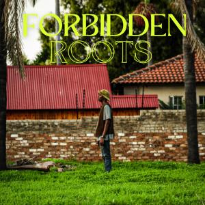 The iRish SA的專輯FORBIDDEN ROOTS