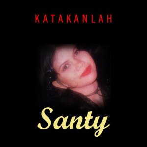 ดาวน์โหลดและฟังเพลง Jujurlah Kasih พร้อมเนื้อเพลงจาก Santy