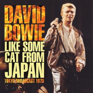David Bowie的專輯Like Some Cat From Japan