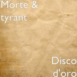 Album Disco d'oro from Tyrant
