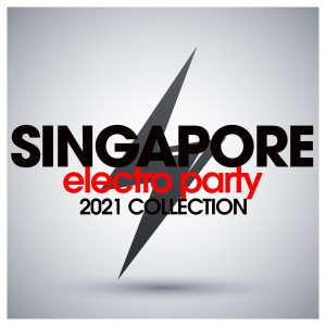Singapore Electro Party 2021 Collection dari Various Artists