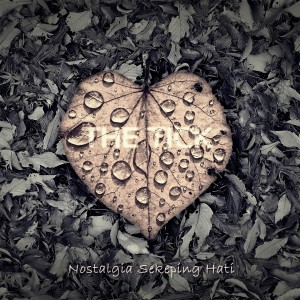 Dengarkan lagu Nostalgia Sekeping Hati nyanyian The Tick dengan lirik