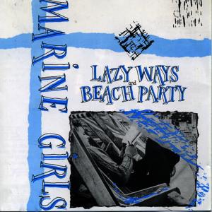 收聽Marine Girls的Leave Me With The Boy歌詞歌曲