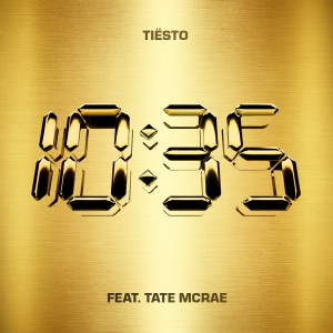 Tiësto的專輯10:35 (feat. Tate McRae) (Tiesto’s New Year’s Eve VIP Remix)