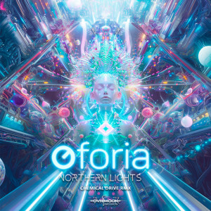 อัลบัม Northern Lights (Chemical Drive Remix) ศิลปิน Oforia