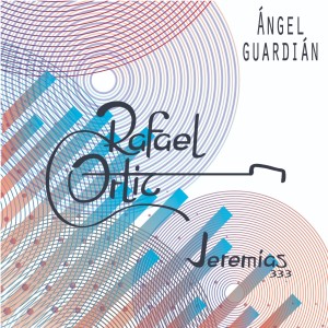 收听Rafael Ortiz的Ángel Guardián歌词歌曲