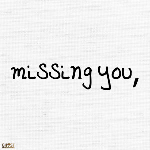 Dengarkan lagu Missing You nyanyian Ghost dengan lirik