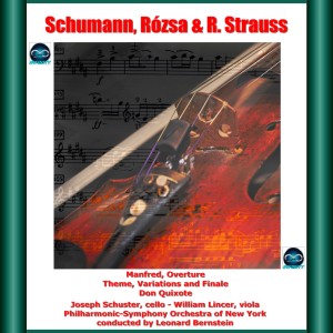 Album Schumann, Rózsa & R. Strauss: Manfred, Overture - Theme, Variations and Finale - Don Quixote oleh William Lincer