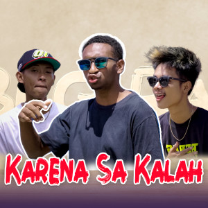 BLG Rap的专辑Karena Sa Kalah