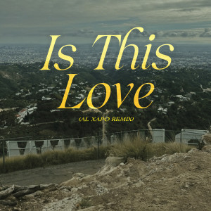อัลบัม Is This Love (Al Xapo Remix) ศิลปิน Äyanna
