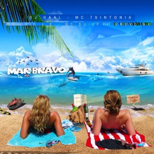 ดาวน์โหลดและฟังเพลง Mar Bravo (Explicit) พร้อมเนื้อเพลงจาก Dj Haal