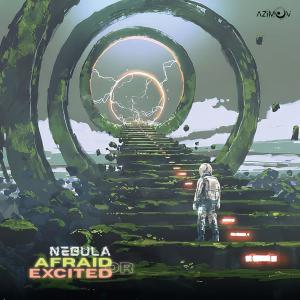 ดาวน์โหลดและฟังเพลง Afraid Or Excited (Explicit) พร้อมเนื้อเพลงจาก Nebula