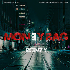 ดาวน์โหลดและฟังเพลง Money Bag (Backing Track) พร้อมเนื้อเพลงจาก RONZY