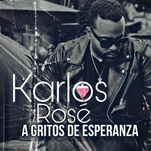 Karlos Rosé的专辑A Gritos De Esperanza