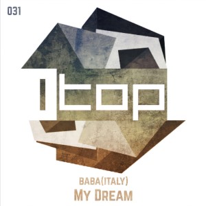 Listen to My Dream (Original Mix) song with lyrics from Baba Italy