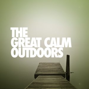 อัลบัม The Calm Great Outdoors ศิลปิน Nature Sounds 2015