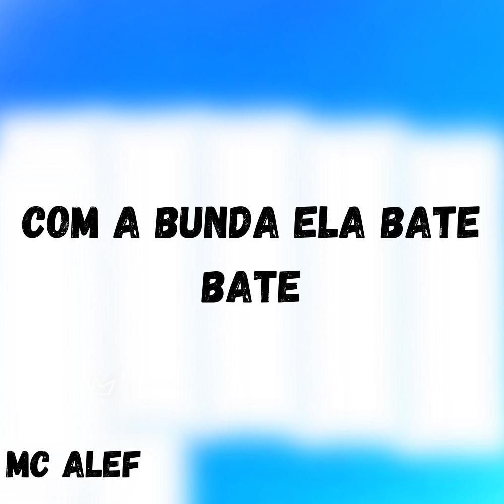 Com a Bunda Ela