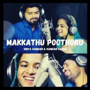 Listen to Makkathu Poothoru song with lyrics from Simya Hamdan