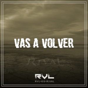 Rival的專輯Vas a Volver