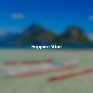 Album Suppose Mine oleh Various Artists