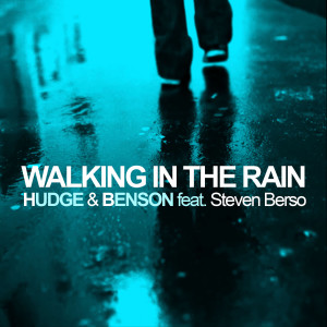 收听Hudge的Walking In The Rain (Mysterious Radio Mix)歌词歌曲