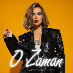 Listen to O Zaman (2024) song with lyrics from Sevda Yahyayeva