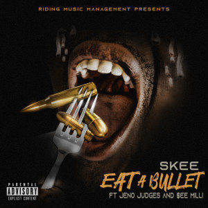 Album Eat a Bullet (Explicit) oleh Skee