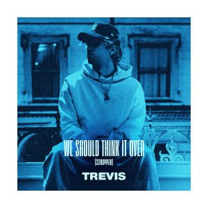Listen to We Should Think It Over (Stripped) song with lyrics from Trevis