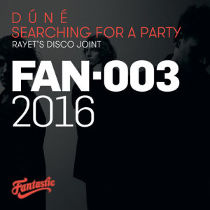 ดาวน์โหลดและฟังเพลง Searching For A Party (Rayet's Disco Joint) พร้อมเนื้อเพลงจาก Dúné