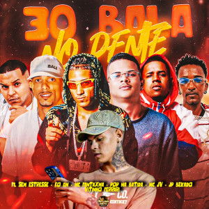 Album 30 Bala No Pente (Explicit) from 