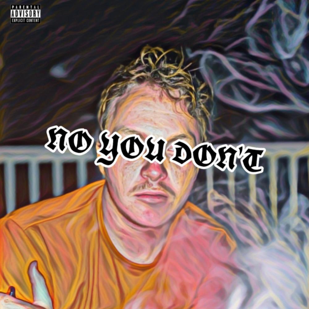 no you don't (Explicit)