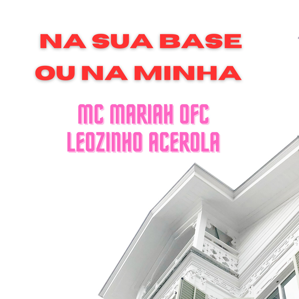 Na Sua Base ou na Minha