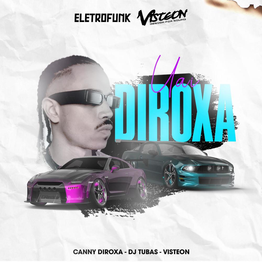 UAI DIROXA (ELETRO FUNK) (feat. CANNY DIROXA, Mc Sereia & DJ Tubas)