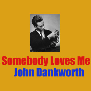 Album Somebody Loves Me from John Dankworth