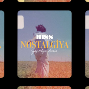 Album Nostalgiya (Jay Aliyev Remix) oleh Hiss