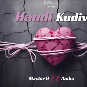 Master H的專輯Haudi Kudiwa (feat. ANIKA Tanaka Magazeni )