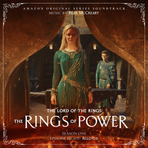 The Lord of the Rings: The Rings of Power (Season One, Episode Eight: Alloyed - Amazon Original Series Soundtrack)