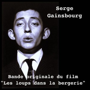 Dengarkan lagu Les loups dans la bergerie nyanyian Serge Gainsbourg dengan lirik