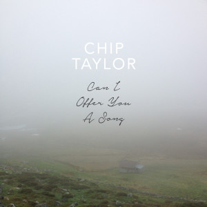 Chip Taylor的專輯Can I Offer You a Song