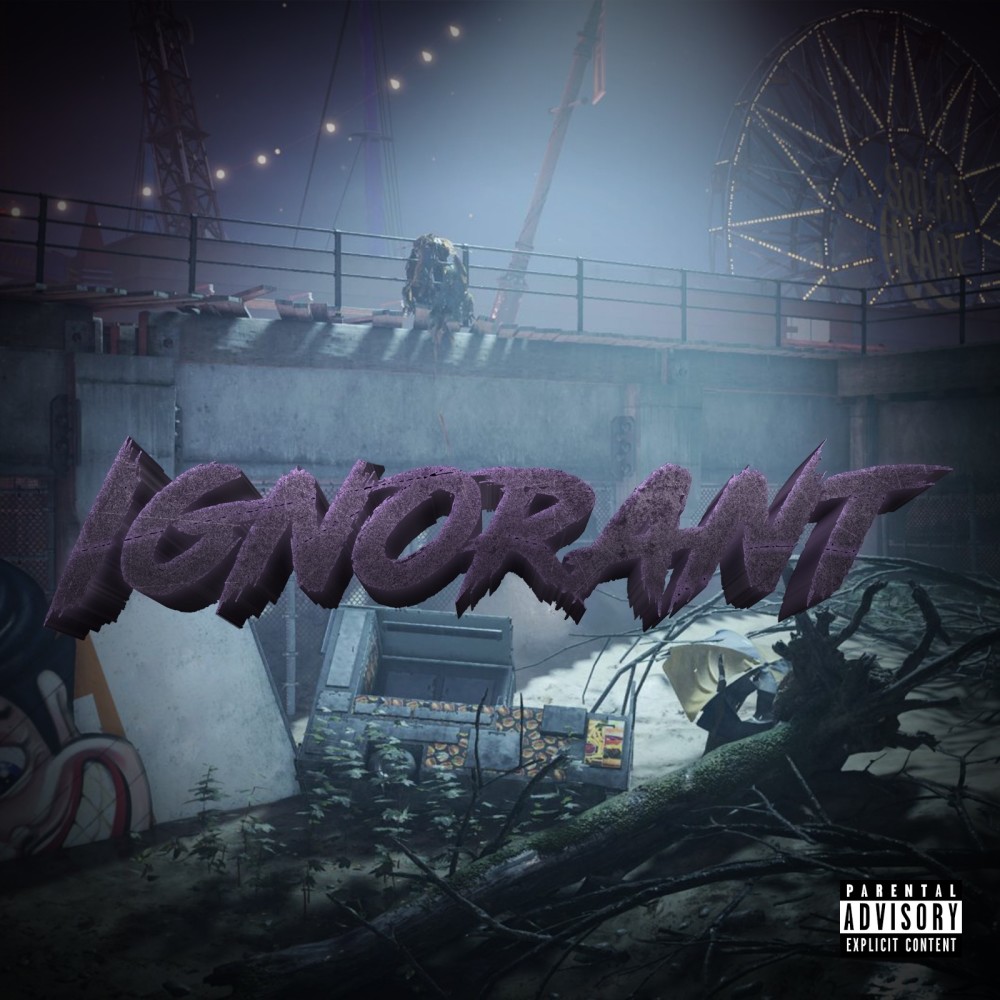 Ignorant (Explicit)