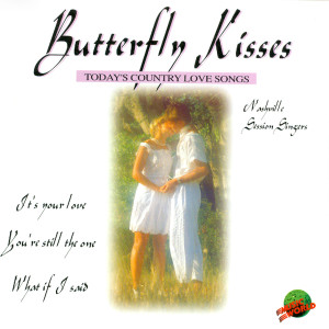 收聽Nashville Session Singers的Butterfly Kisses歌詞歌曲